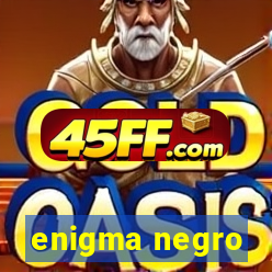 enigma negro